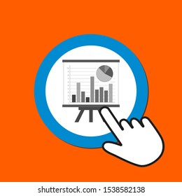 Flipchart with data icon. Statistics concept. Hand Mouse Cursor Clicks the Button. Pointer Push Press