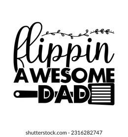 Flippin awesome dad, Father's day shirt design print template, SVG design, Typography design, web template, t shirt design, print, papa, daddy, uncle, Retro vintage style t shirt