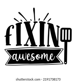 flippin awesome Kitchen Lover shirt print template, Cooking Chef Shirt, Culinary typography t-shirt design