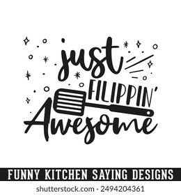 Flipping awesome funny kitchen sayings design