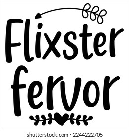 Flixster Fervor, Happy valentine's day shirt Design Print Template Gift For Valentine's