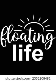 Floating life vector art design, eps file. design file for t-shirt. SVG, EPS cuttable design file