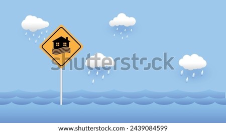 Flood area sign, natural disaster with house, heavy rain and storm , damage with home, clouds and rain, flooding water in city, Flooded house.
