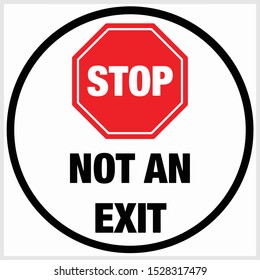 Floor Sign Stop- Not an Exit vector illustration eps 10 - Shutterstock ID 1528317479