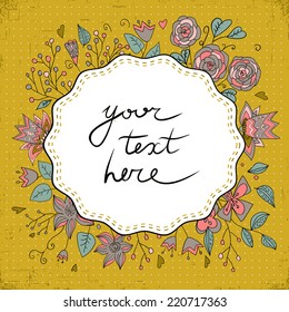 Floral background with frame and a space for text. Used for scrapbook, design, invitation, greetings, print and other