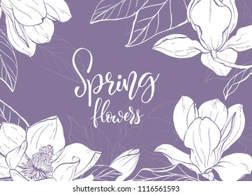 Floral background. Hand drawn vector botanical illustration. Template greeting card, wedding invitation banner with spring flowers. Sketch linear magnolia blossom.Engraved style illustration.