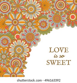 Floral background made of many doodle flowers. Greeting card. Vector illustration.
