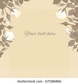 Floral background. White Rose. border. Classic postcard. congratulation. Floral pattern. lace.