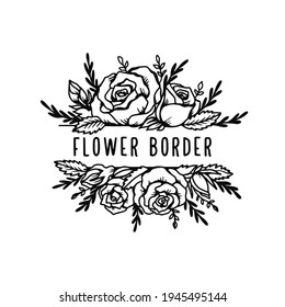 Floral border elegant monogram with flowers and leaves. Hand drawn decorative element for wedding invitations, greeting cards, t-shirt prints, labels. Vector vintage illustration.