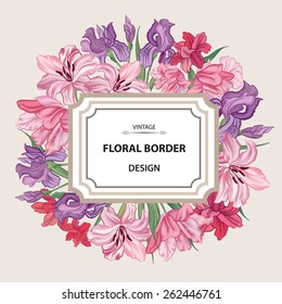 Floral border. Flower background. Vintage flourish spring card or cover.