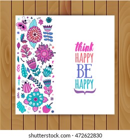 Floral card design, flowers and leaf doodle elements. Illustration made of flowers and herbs. Vector decorative invitation. Spring elements. Floral doodles. Think happy be happy