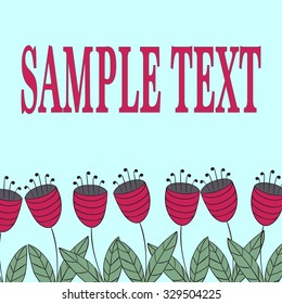 Floral card with stylized flowers. Line of abstract red bellflowers on blue with place for text above. Design for background greeting, thank you cards and invitations. Vector illustration.