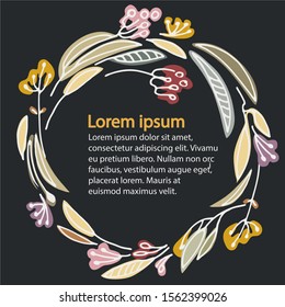 Floral circular frame with the place for your text. Template for greeting card, flyer, invitation. Black background, reverse design