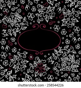 Floral dark background with empty frame for text in black and white colors. Card or invitation. Vector