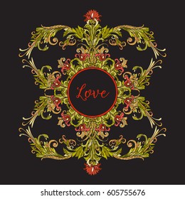 Floral decorative pattern for embroidery with word Love. Royal ornament in vintage style on a black background. Stock vector illustration. 