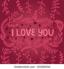 Floral design element. Cute floral background in vector. Romantic card. i love you text