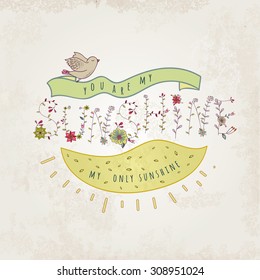 Floral elements of vintage. Phrase "You are my sunshine" in vector. Quotes flower design.