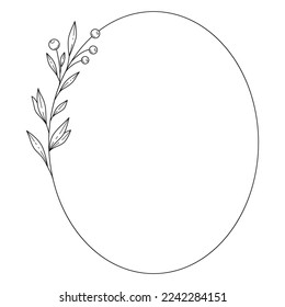 Floral and ellipse hand drawn style. Floral black and white frame of twigs, leaves and flowers. Frames for the Valentine's day, wedding decor, logo and identity template.