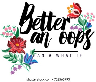 Floral embroidery slogan