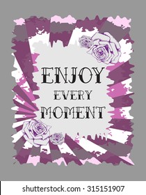 Floral fashion design card with slogan, Enjoy the moment vector print, isolated on grey background