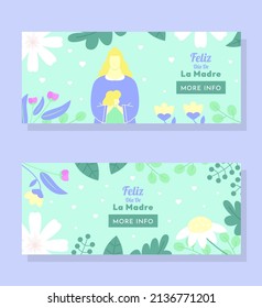 Floral Feliz Dia De La Madre Happy Mothers Day Banner Set Vector Illustration Design EPS10 great to be used as a website banner to decorate and celebrate dia de la madre or mothers day