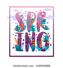 Floral frame background with beautiful flowers and hand drawn word spring. Vector illustration