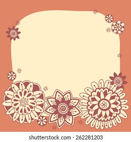 Floral Frame Background - Vector frame background with hand-drawn doodle flowers.  File is layered and colors are global for easy editing.