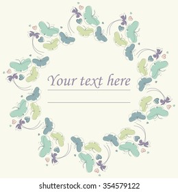 Floral frame with butterflies , hearts and place for your text. Stylish circle frame can be used for greeting card, baby shower card, invitation, cover and more designs.