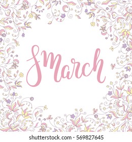 floral frame and hand lettering 8 March, the International Women's Day