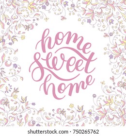 Floral frame and hand lettering home Sweet home