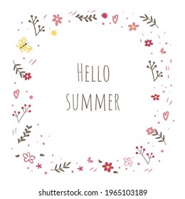 Floral frame made of flowers and leaves. Hello summer. Vector illustration.