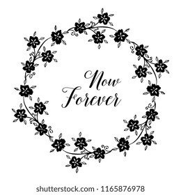 Floral frame now forever greeting card vector illustration