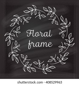 Floral frame on the chalk background for your design.