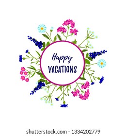 Floral frame of wild flowers isolated on white. Happy vacations design Vector illustration. Space for text