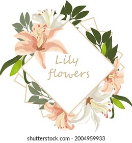 Floral geometric frame with lily flowers buds and leaves, for different purposes and decoration.