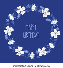 Floral greeting card with flowers and leaves on blue background. Happy birthday. Circle frame in scandinavian style. Hand drawn illustration. Perfect for spring and summer holidays