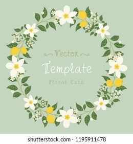 Floral greeting card and invitation template for wedding or birthday anniversary, Vector circle shape of text box label and frame, Lemon flowers wreath ivy style with branch and leaves.