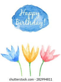 Floral Happy Birthday card. Hand painted watercolor flowers. Change the caption and use this template as wedding or baby shower invitation, graphic design elements,  scrap booking. Vector illustration
