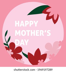 Floral Happy Mother's Day - pink, red and green