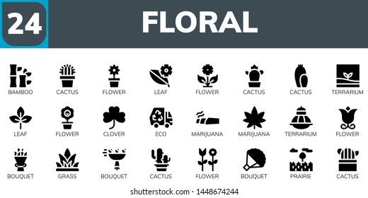 floral icon set. 24 filled floral icons.  Collection Of - Bamboo, Cactus, Flower, Leaf, Terrarium, Clover, Eco, Marijuana, Bouquet, Grass, Prairie