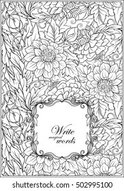 Floral Pattern with hand-drawn flowers with space for text. Anti stress coloring book for adult. Outline drawing coloring page.