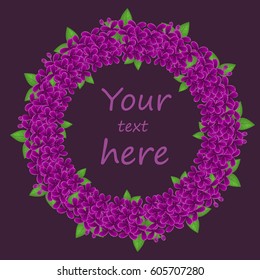 Floral round frame from cute flowers.Vector greeting card template.Design artwork for the poster, tee shirt, pillow, home decor. Summer flowers with green leaves.vector frame with flowers of the lilac