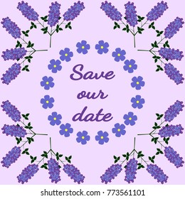 Floral round frame from lilac flowers and green leaves. Inscription "Save our date", greeting card template, mock-up for wedding. Design artwork for poster, label, wrapping, decor, wallpaper.