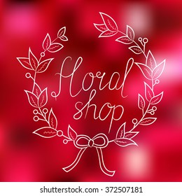Floral shop -  logo, poster, badge, label, icon, idea. Hand written draft sign with sketchy hand drawn floral motifs and vignettes. Vector illustration