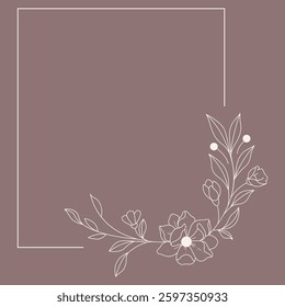 Floral and square hand drawn style. Floral brown frame of twigs, leaves and flowers. Frames for the Valentine's day, wedding decor, logo and identity template.