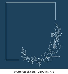 Floral and square hand drawn style. Floral navy frame of twigs, leaves and flowers. Frames for the Valentine's day, wedding decor, logo and identity template.