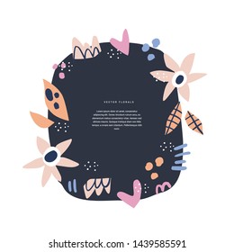 Floral text circle frame hand drawn flat template. Round border with vector blossom and abstract sketches. Flowers, leaves cartoon illustration with copyspace. Greeting card, scrapbook design