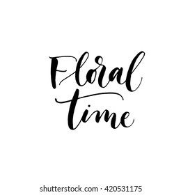 Floral time card. Hand drawn calligraphy for summer time. Ink illustration. Modern brush calligraphy. Isolated on white background. 
