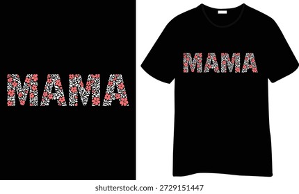 Diseño de camiseta de tipografía floral con la palabra "Mama" llena de patrones de flores rojas y blancas. Limpio, femenino y perfecto para el uso diario de la madre y diseños de regalo.