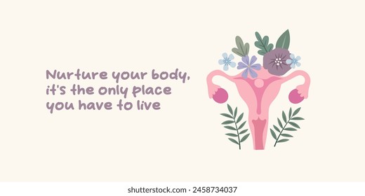 Floral uterus and inspirational quote about women’s health. Female strength and reproductive wellness concept. Perfect for health education, women's rights projects, and medical awareness. Gynecology